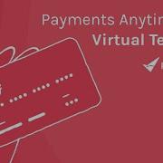 Payments Anytime With Virtual Terminal
