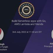 Build Serverless Apps With Go AWS Lambda And Friends