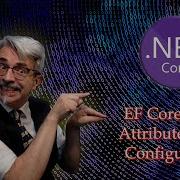 Entity Framework Core Part 8 Attribute Based Configuration