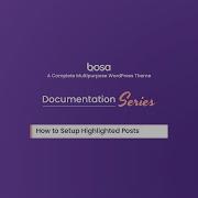 How To Setup Blog Highlighted Posts Options Bosa Multipurpose WordPress Theme