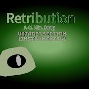 SCRAPPED Retribution A 41 Minute Marathon Vizarct Section Instrumental