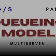 Queueing Model Multi Server M G S Part 01