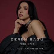 Ceren Sagu Yemin Olsun Durmuş Doğan Remix