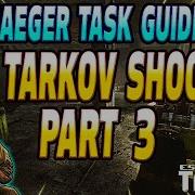 Tarkov Shooter Part 3 Jaeger Task Guide Escape From Tarkov