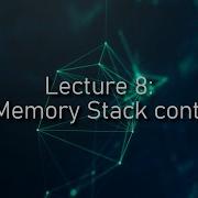 CSE 116 Lecture 8 Memory Stack Cont