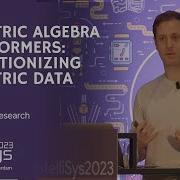Geometric Algebra Transformers Revolutionizing Geometric Data With Taco Cohen Qualcomm AI Research