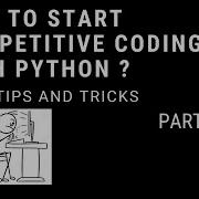 How To Start Competitive Coding With Python Tips And Tricks Part 2