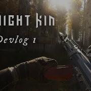 Night Kin Devlog 1 New Survival FPS Inspired By STALKER Metro