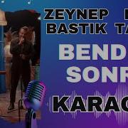 Zeynep Bastık Rıza Tamer Benden Sonra KARAOKE