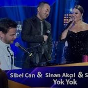 Sibel Can Sinan Akçıl Serdar Ortaç YOK YOK