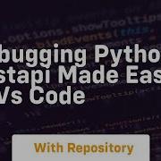 Debugging Python Fastapi Made Easy In Vs Code
