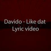 Davido Like Dat Lyric Video
