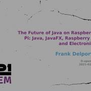 The Future Of Java On Raspberry Pi Java JavaFX Raspberry Pi And Electronics Frank Delporte