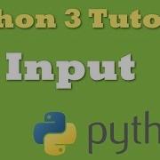 Python 3 Tutorial 3 Input