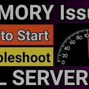 SQL Server Memory Issues SQL Server Memory Is Showing 100 How To Troubleshoot SQL Server Memory