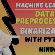 Data Preprocessing Techniques Binarization Explained With Python In Hindi L Machine Learning