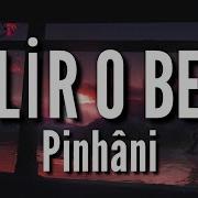 Pinhâni Bilir O Beni Lyrics Sözleri