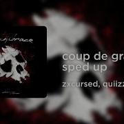 Zxcursed Quiizzzmeow Coup De Grace Sped Up