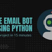 Create Your Own Email Bot In Python Under 15 Minutes