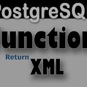PostgreSQL Use Function To Generate XML From Table Data Using XMLForest XMLElement And XLMAgg