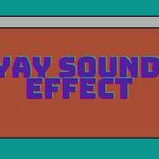 YAY SOUND EFFECT NO COPYRIGHT