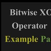 Bitwise XOR Operator Example Part 1