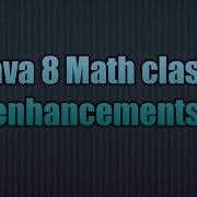 Java 8 Math Class Enhancements