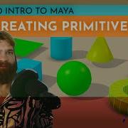 Intro To Maya Lesson 5 Creating Primitives
