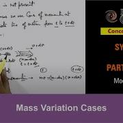 Class 11 Physics System Of Particles 32 Mass Variation Cases For JEE NEET
