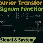 Fourier Transform Of Basic Signals Signum Function