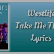 Westlife Take Me There Lyrics
