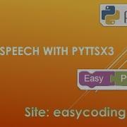 Easy Python Tutorial Text To Speech TTS With Pyttsx3