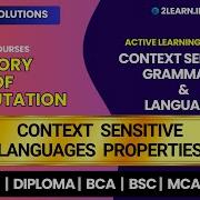 Context Sensitive Grammars And Languages Context Sensitive Language And Properties