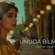 Unuda Bilmirəm Deep Vocal Cover Sözlər Lyrics Retro Musiqi Yeni Aranjemanda