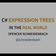 Using C Expression Trees In The Real World Spencer Schneidenbach