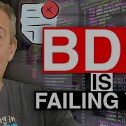 3 Reasons Why BDD Is Failing You