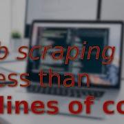 Web Scraper In Less Than 20 Lines Of Code