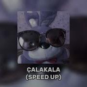 Çalkala Speed Up