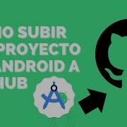 COMO SUBIR UN PROYECTO DE ANDROID ESTUDIO A GITHUB