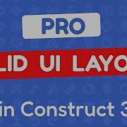 How To Build A PRO Solid UI Layout In Construct 3