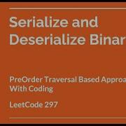 LeetCode 297 Serialize And Deserialize Binary Tree PreOrder Traversal Based Approach Recursive
