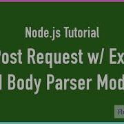 Http Post Request W Express Body Parser Module Nodejs Full Course Revildo Code