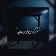 Badflower Ghost Bass Boosted