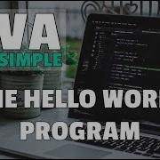 Java Made Simple Beginner Tutorial Part 2 The Hello World Program
