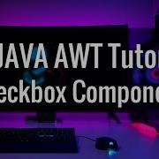 8 How To Add Checkbox Component In Our Software Complete Tutorial JAVA AWT 2021
