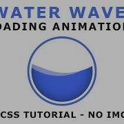 Pure Css Water Wave Loading Animation Css Wave Effects No Image Or SVG For Wave Effects