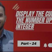 Display The Cube Of The Number Up To An Integer In Java By For Loop