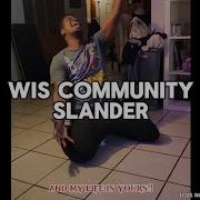WIS Community Slander