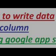 Write An Array To A Google Sheet Column Using App Script