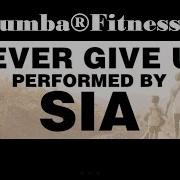 Zumba Sia Never Give Up